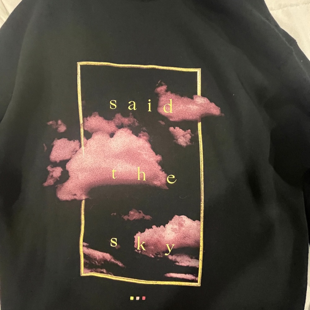 Said the Sky Sweatshirt